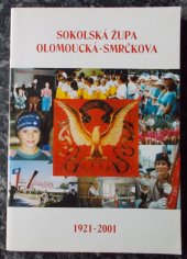 kniha Almanach k 80. výročí Sokolské župy Olomoucké - Smrčkovy, Sokolská župa Olomoucká-Smrčkova 2001