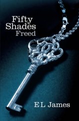 kniha Fifty Shades Freed, Arrow books 2012