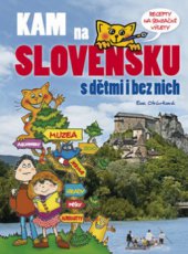 kniha Kam na Slovensku s dětmi i bez nich, CPress 2010