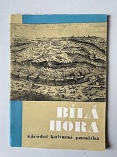 kniha BÍLÁ HORA NÁRODNÍ KULTURNÍ PAMÁTKA, OLYMPIA 1969