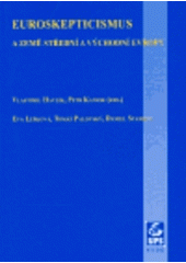 kniha Euroskepticismus a země střední a východní Evropy, Masarykova univerzita, Mezinárodní politologický ústav 2006