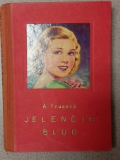 kniha Jelenčin blud dívčí román, Jos. R. Vilímek 1929