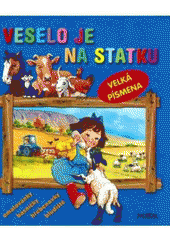kniha Veselo je na statku [omalovánky, básničky, hřebenovky, bludiště, Fortuna Libri 2007
