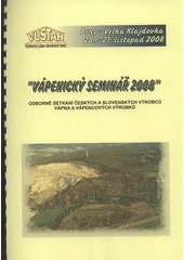 kniha II. vápenický seminář 2008 odborný seminář Výzkumného ústavu stavebních hmot : [Brno - Velká Klajdovka] : 20.-21.11 2008, Výzkumný ústav stavebních hmot 2008