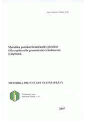 kniha Metodika poznání braničnatky pšeničné (Mycosphaerella graminicola) a hodnocení symptomů metodika pro útvary státní správy, Výzkumný ústav rostlinné výroby 2007