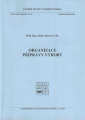 kniha Organizace přípravy výroby, Akademické nakladatelství CERM 2009
