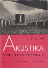 kniha Akustika v architektuře a stavitelství Určeno projektantům, technikům v praxi, posluchačům vys. škol a specialistům prac. v tomto oboru, SNTL 1960