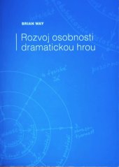 kniha rozvoj osobnosti dramatickou hrou Základní publikace o dramatické výchově, která patří ke „zlatému fondu“ literatury o tomto oboru., Sdružení pro tvořivou dramatiku ve spolupráci s IPOS-ARTAMA 2014