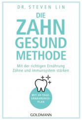 kniha Die Zahn-gesund-Methode Mit der richtigen Ernährung Zähne und Immunsystem stärken, Goldmann 2020