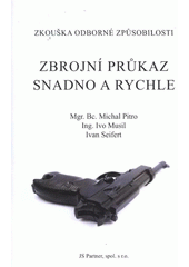 kniha Zbrojní průkaz snadno a rychle zkouška odborné způsobilosti, JS Partner 2012