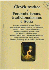 kniha Perennialismus, tradicionalismus a Sofia Člověk tradice., Malvern 2011
