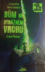 kniha Dům na Strážném vrchu A Lovecraftian Horror Gamebook, Veles 2023