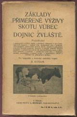 kniha Základy přiměřené výživy skotu vůbec a dojnic zvláště Pro hospodáře a kontrolní assistenty, Reinwart 1911