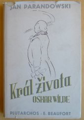 kniha Král života = [Król zycia] : Život Oskara Wildea, E. Beaufort 1939