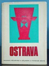 kniha OSTRAVA 5 SBORNÍK PŘÍSPĚVKŮ K DĚJINÁM A VÝSTAVBĚ MĚSTA, Profil 1969