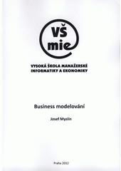 kniha Business modelování, Vysoká škola manažerské informatiky a ekonomiky 2012