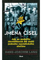 kniha Jména čísel - Jak se podařilo identifikovat 86 obětí jednoho nacistického zločinu, Euromedia 2016