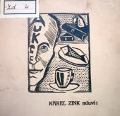 kniha Karel Zink mluví Slavnostní proslov pana aukcionáře Karla Zinka, který k 2. Bibliofilskému večeru dne 30. října 1926ß, E.Al. Hruška 1926