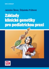 kniha Základy klinické genetiky pro pediatrickou praxi, Mladá fronta 2014