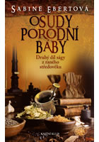 kniha Osudy porodní báby II. díl ságy z raného středověku, Euromedia 2016