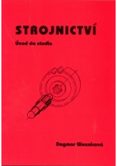 kniha Strojnictví úvod do studia, Pavel Klouda 2003