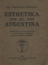 kniha Esthetika sv. Augustina příspěvek ku psychologii a vývojovému významu myšlení křesťanského, Matice Cyrillo-Methodějská 1920