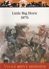 kniha Little Big Horn 1876  Custerův poslední boj, Amercom SA 2010