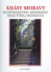 kniha Krásy Moravy = Schönheiten Mährens = Beauties of Moravia, Tigris 2000