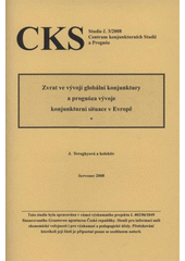 kniha Zvrat ve vývoji globální konjunktury a prognóza vývoje konjunkturní situace v Evropě, Centrum konjunkturních studií a prognóz 2008