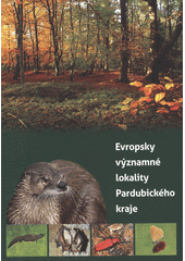 kniha Evropsky významné lokality Pardubického kraje (pouze v působnosti Krajského úřadu Pardubického kraje), Pardubický kraj 2012