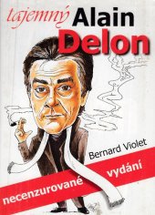 kniha Tajemný alain delon Necenzurované vydání, Littera 2001