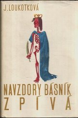 kniha Navzdory básník zpívá Středověká epopej, SNKLHU  1957