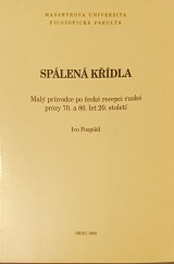 kniha Spálená křídla malý průvodce po české recepci ruské prózy 70. a 80. let 20. století, Masarykova univerzita 1998