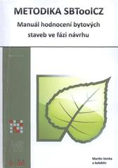 kniha Metodika SBToolCZ manuál hodnocení bytových staveb ve fázi návrhu, CIDEAS Centrum integrovaného navrhování progresivních stavebních konstrukcí 2011