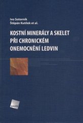 kniha Kostní minerály a skelet při chronickém onemocnění ledvin, Galén 2011