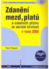 kniha Zdanění mezd, platů a ostatních příjmů ze závislé činnosti v roce 2005, Anag 2005