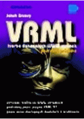kniha VRML tvorba dokonalých WWW stránek : podrobný průvodce, Grada 1999