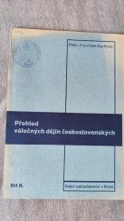 kniha Přehled válečných dějin československých. Díl II, - Od roku 1648 až do současné doby, Státní nakladatelství 1938