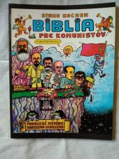 kniha Biblia pre komunistov Pobiblické histórie marxizmu - senilizmu, LITA 1990