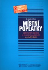 kniha Místní poplatky úplné znění zákona o místních poplatcích s vysvětlivkami : podle stavu k 1.11.2004, Linde 2004