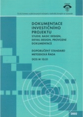 kniha Dokumentace investičního projektu studie, basic design, detail design, provozní dokumentace, ČKAIT 2002