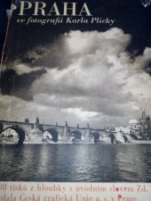 kniha Praha ve fotografii Karla Plicky Výbor jeho díla ... v letech 1939-1940, Česká grafická Unie 1948