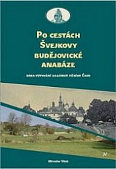 kniha Po cestách Švejkovy budějovické anabáze Aneb putování krajinou jižních Čech, Veduta - Bohumír Němec 2020