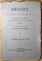 kniha Přívoz Kulturně historická črta : K 25letému jubileu přívozského farního chrámu Páně 1899-1924, s.n. 1924