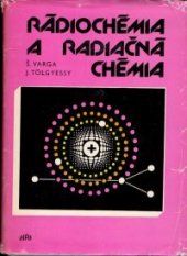 kniha Rádiochémia a radiačná chémia, Alfa 1976