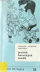 kniha Jeviště hereckých osudů vyprávění o lidech od kumštu, Melantrich 1990