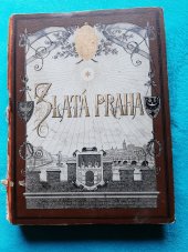 kniha Zlatá Praha 1894 ročník XI., J. Otto 1894