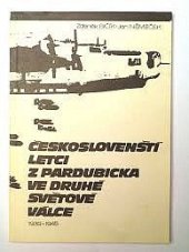 kniha Českoslovenští letci z Pardubicka ve druhé světové válce 1939-1945, Východočeské muzeum 1992