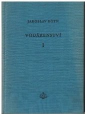 kniha Vodárenství 1. [sv.], - Spotřeba vody. - Určeno posluchačům vys. škol a technikům v praxi., SNTL 1956