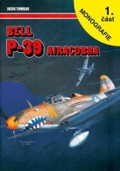 kniha Bell P-39 Airacobra 1. část monografie, AJ Press 2000